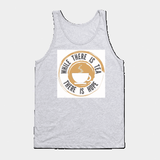 While There is Tea There is Hope Alternate Logo Tank Top